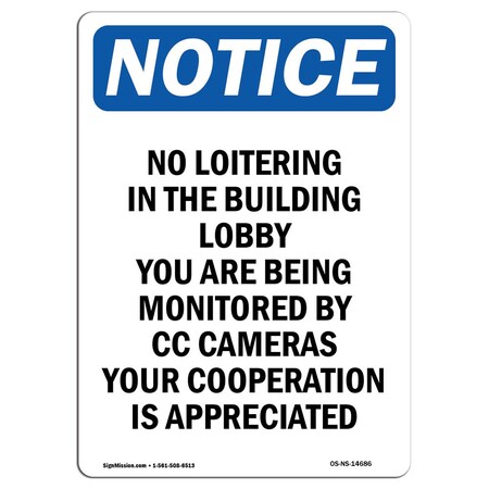 Signmission Safety Sign, OSHA Notice, 7" Height, No Loitering In The Building Lobby Sign, Portrait OS-NS-D-57-V-14686